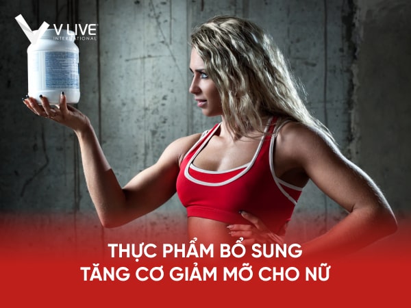 Top 11 thực phẩm bổ sung tăng cơ giảm mỡ cho nam, nữ hiệu quả