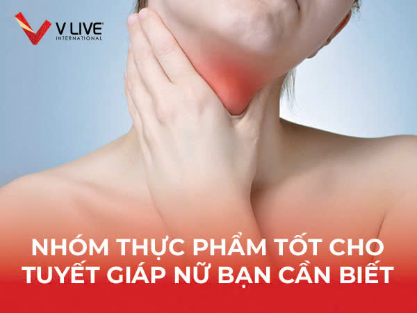 Nhóm thực phẩm tốt cho tuyến giáp nữ bạn cần biết